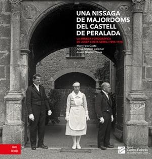 UNA NISSAGA DE MAJORDOMS DEL CASTELL DE PERELADA | 9788481289688 | FARO COSTA,MARC/TEIXIDOR COLOMER,ANNA | Libreria Geli - Librería Online de Girona - Comprar libros en catalán y castellano