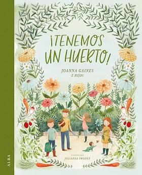 TENEMOS UN HUERTO! | 9788490658666 | GAINES,JOANNA | Libreria Geli - Librería Online de Girona - Comprar libros en catalán y castellano