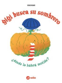 GIGI BUSCA SU SOMBRERO | 9789569569180 | MUNARI,BRUNO | Libreria Geli - Librería Online de Girona - Comprar libros en catalán y castellano