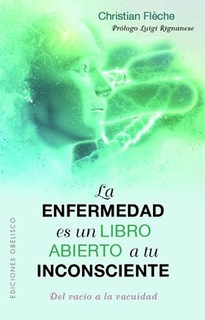 LA ENFERMEDAD ES UN LIBRO ABIERTO A TU INCONSCIENTE | 9788491118374 | FLÈCHE,CHRISTIAN | Llibreria Geli - Llibreria Online de Girona - Comprar llibres en català i castellà