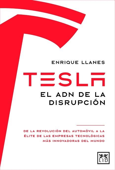 TESLA.EL ADN DE LA DISRUPCIÓN | 9788411310000 | LLANES,ENRIQUE | Libreria Geli - Librería Online de Girona - Comprar libros en catalán y castellano