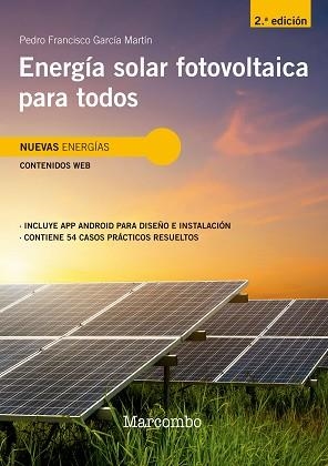 ENERGÍA SOLAR FOTOVOLTAICA PARA TODOS 2ED | 9788426734396 | GARCIA MARTIN,PEDRO FRANCISCO | Libreria Geli - Librería Online de Girona - Comprar libros en catalán y castellano