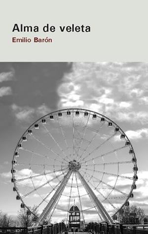 ALMA DE VELETA | 9788412420517 | BARÓN,EMILIO | Libreria Geli - Librería Online de Girona - Comprar libros en catalán y castellano