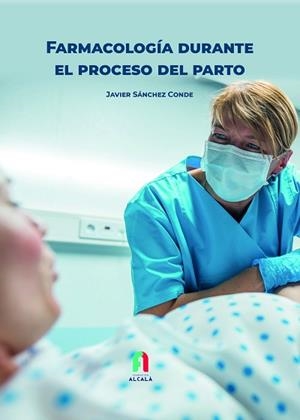 FARMACOTERAPIA DURANTE EL PROCESO DEL PARTO | 9788418980367 | SANCHEZ CONDE,JAVIER | Libreria Geli - Librería Online de Girona - Comprar libros en catalán y castellano