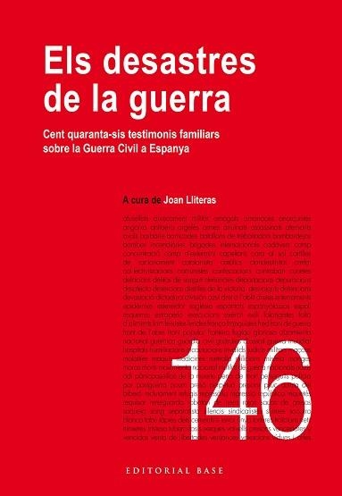 ELS DESASTRES DE LA GUERRA. CENT QUARANTA-SIS TESTIMONIS FAMILIARS SOBRE LA GUERRA CIVIL A ESPANYA | 9788419007056 | LLITERAS,JOAN | Libreria Geli - Librería Online de Girona - Comprar libros en catalán y castellano