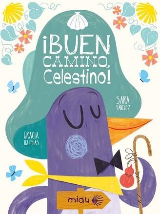 BUEN CAMINO,CELESTINO! | 9788417272760 | IGLESIAS,GRACIA | Libreria Geli - Librería Online de Girona - Comprar libros en catalán y castellano