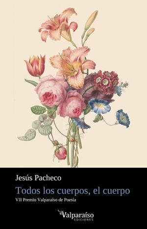 TODOS LOS CUERPOS,EL CUERPO | 9788418694806 | PACHECO,JESÚS | Llibreria Geli - Llibreria Online de Girona - Comprar llibres en català i castellà