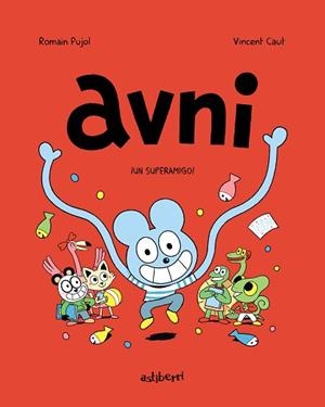AVNI 2.UN SUPERAMIGO! | 9788418215414 | PUJOL,ROMAIN/CAUT,VINCENT | Llibreria Geli - Llibreria Online de Girona - Comprar llibres en català i castellà
