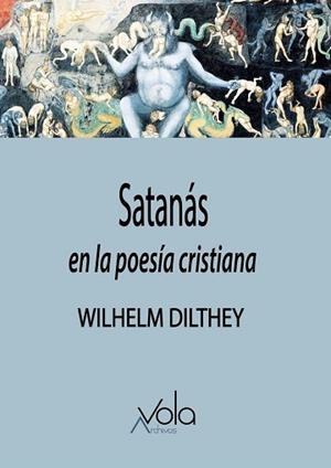 SATANÁS EN LA POESÍA CRISTIANA | 9788412484205 | DILTHEY,WILHELM/GERHARD,CARLOS | Libreria Geli - Librería Online de Girona - Comprar libros en catalán y castellano
