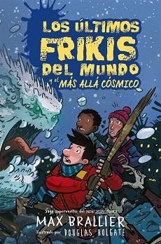 LOS ÚLTIMOS FRIKIS DEL MUNDO Y EL MÁS ALLÁ CÓSMICO | 9788417390136 | BRALLIER,MAX | Llibreria Geli - Llibreria Online de Girona - Comprar llibres en català i castellà