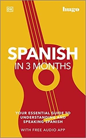 SPANISH IN 3 MONTHS WITH FREE AUDIO APP | 9780241537428 | Libreria Geli - Librería Online de Girona - Comprar libros en catalán y castellano