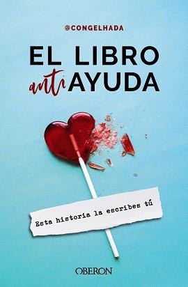 EL LIBRO ANTIAYUDA.ESTA HISTORIA LA ESCRIBES TU | 9788441545601 | @CONGELHADA | Libreria Geli - Librería Online de Girona - Comprar libros en catalán y castellano