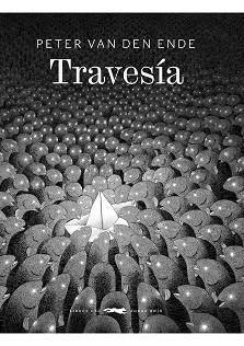 TRAVESÍA | 9788412079098 | VAN DEN ENDE,PETER | Libreria Geli - Librería Online de Girona - Comprar libros en catalán y castellano