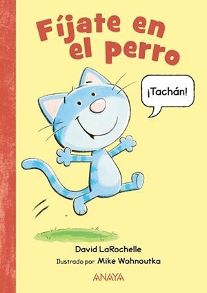 FÍJATE EN EL PERRO | 9788469891407 | LAROCHELLE,DAVID | Libreria Geli - Librería Online de Girona - Comprar libros en catalán y castellano
