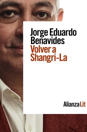 VOLVER A SHANGRI-LA | 9788413627830 | BENAVIDES,JORGE EDUARDO | Llibreria Geli - Llibreria Online de Girona - Comprar llibres en català i castellà