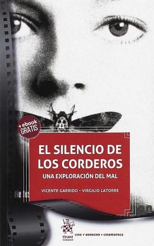 EL SILENCIO DE LOS CORDEROS.UNA EXPLORACIÓN DEL MAL | 9788491695844 | GARRIDO GENOVÉS,VICENTE | Libreria Geli - Librería Online de Girona - Comprar libros en catalán y castellano