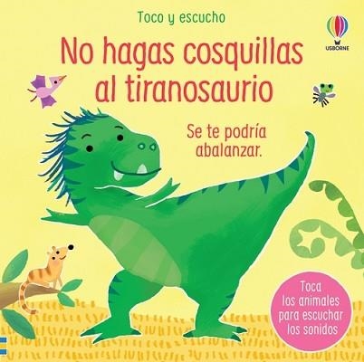 NO HAGAS COSQUILLAS AL TIRANOSAURIO | 9781801316033 | TAPLIN,SAM | Libreria Geli - Librería Online de Girona - Comprar libros en catalán y castellano