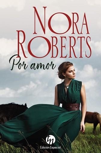 POR AMOR | 9788411056212 | ROBERTS,NORA | Libreria Geli - Librería Online de Girona - Comprar libros en catalán y castellano