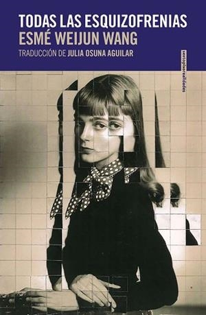 TODAS LAS ESQUIZOFRENIAS | 9788418342745 | NEIJUN WANG,ESME | Libreria Geli - Librería Online de Girona - Comprar libros en catalán y castellano