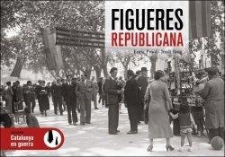 FIGUERES REPUBLICANA | 9788419239204 | PUJOL,ENRIC/ROIG,JORDI | Libreria Geli - Librería Online de Girona - Comprar libros en catalán y castellano