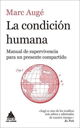 LA CONDICIÓN HUMANA.MANUAL DE SUPERVIVENCIA PARA UN PRESENTE COMPARTIDO | 9788418217678 | AUGÉ,MARC | Libreria Geli - Librería Online de Girona - Comprar libros en catalán y castellano
