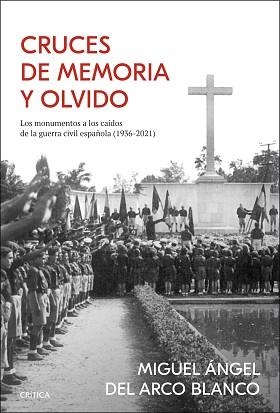 CRUCES DE MEMORIA Y OLVIDO | 9788491993285 | DEL ARCO,MIGUEL ÁNGEL | Libreria Geli - Librería Online de Girona - Comprar libros en catalán y castellano