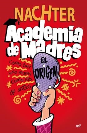 ACADEMIA DE MADRES.EL ORIGEN | 9788427049697 | NACHTER | Llibreria Geli - Llibreria Online de Girona - Comprar llibres en català i castellà