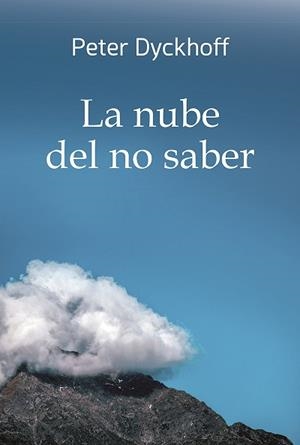 LA NUBE DEL NO SABER.INMERSIÓN EN LA VIDA ESPIRITUAL | 9788427146747 | DYCKHOFF ,PETER | Libreria Geli - Librería Online de Girona - Comprar libros en catalán y castellano