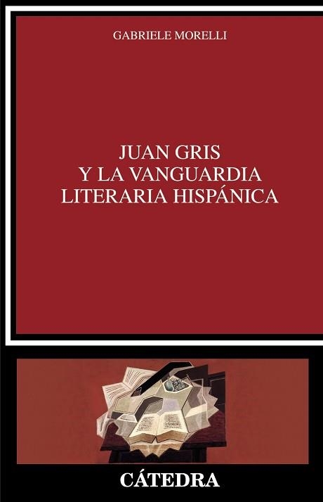 JUAN GRIS Y LA VANGUARDIA LITERARIA HISPÁNICA | 9788437644196 | MORELLI,GABRIELE | Libreria Geli - Librería Online de Girona - Comprar libros en catalán y castellano