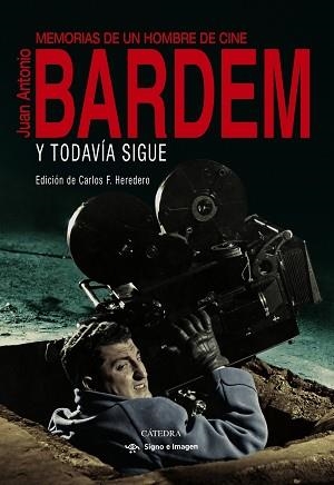 Y TODAVÍA SIGUE | 9788437644301 | BARDEM,JUAN ANTONIO | Libreria Geli - Librería Online de Girona - Comprar libros en catalán y castellano