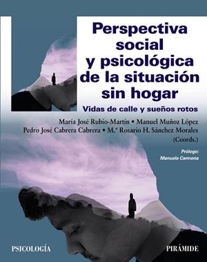 PERSPECTIVA SOCIAL Y PSICOLÓGICA DE LA SITUACIÓN SIN HOGAR | 9788436846423 | RUBIO-MARTÍN,MARÍA JOSÉ/MUÑOZ LÓPEZ,MANUEL/CABRERA CABRERA,PEDRO JOSÉ/SÁNCHEZ MORALES,MAR ROSARI | Libreria Geli - Librería Online de Girona - Comprar libros en catalán y castellano