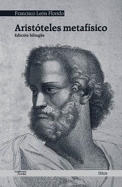 ARISTÓTELES METAFÍSICO | 9788418981340 | LEÓN FLORIDO,FRANCISCO | Libreria Geli - Librería Online de Girona - Comprar libros en catalán y castellano