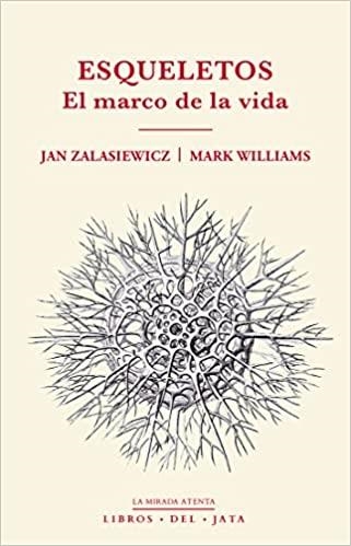 ESQUELETOS.EL MARCO DE LA VIDA | 9788416443154 | ZALASIEWICZ,JAN/WILLIAMS,MARK | Libreria Geli - Librería Online de Girona - Comprar libros en catalán y castellano