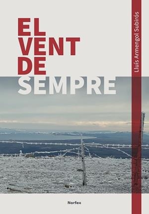 EL VENT DE SEMPRE | 9788418096365 | ARMENGOL SUBIRÓS,LLUÍS | Libreria Geli - Librería Online de Girona - Comprar libros en catalán y castellano