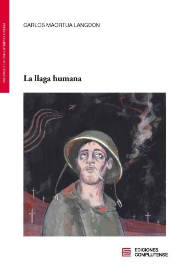 LA LLAGA HUMANA | 9788466937597 | MAORTUA LANGDON,CARLOS | Libreria Geli - Librería Online de Girona - Comprar libros en catalán y castellano