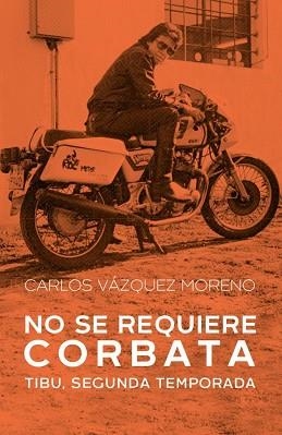 NO SE REQUIERE CORBATA | 9788418546945 | VÁZQUEZ MORENO,CARLOS | Libreria Geli - Librería Online de Girona - Comprar libros en catalán y castellano