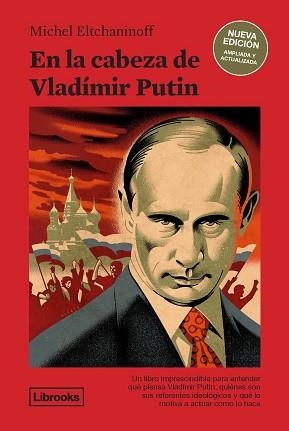 EN LA CABEZA DE VLADÍMIR PUTIN NE | 9788412506013 | ELTCHANINOFF,MICHEL | Libreria Geli - Librería Online de Girona - Comprar libros en catalán y castellano