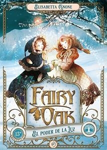 FAIRY OAK 3.EL PODER DE LA LUZ | 9788418538957 | GNONE,ELISABETTA | Llibreria Geli - Llibreria Online de Girona - Comprar llibres en català i castellà