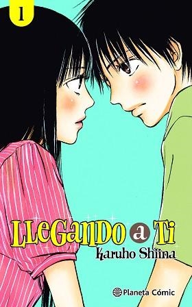 LLEGANDO A TI Nº 01/30 | 9788411123082 | SHIINA,KARUHO | Libreria Geli - Librería Online de Girona - Comprar libros en catalán y castellano