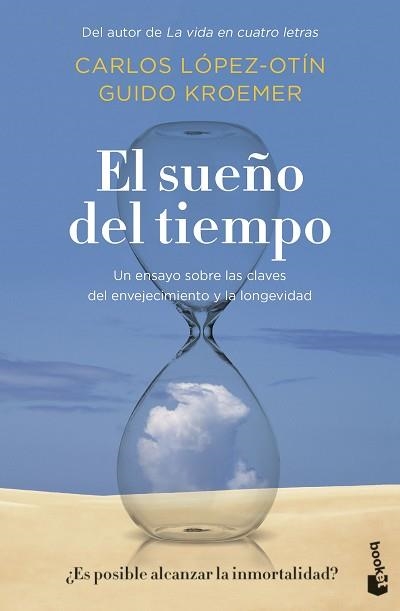 EL SUEÑO DEL TIEMPO.UN ENSAYO SOBRE LAS CLAVES DEL ENVEJECIMIENTO Y LA LONGEVIDAD | 9788408256212 | LÓPEZ OTÍN,CARLOS/KROEMER,GUIDO | Libreria Geli - Librería Online de Girona - Comprar libros en catalán y castellano