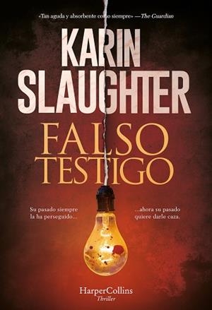 FALSO TESTIGO | 9788491397489 | SLAUGHTER,KARIN | Llibreria Geli - Llibreria Online de Girona - Comprar llibres en català i castellà