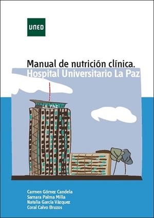 MANUAL DE NUTRICIÓN CLÍNICA.HOSPITAL UNIVERSITARIO LA PAZ | 9788436273991 | GÓMEZ CANDELA,CARMEN | Llibreria Geli - Llibreria Online de Girona - Comprar llibres en català i castellà