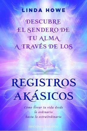 DESCUBRE EL SENDERO DE TU ALMA A TRAVÉS DE LOS REGISTROS AKÁSICOS | 9788491118565 | HOWE,LINDA | Libreria Geli - Librería Online de Girona - Comprar libros en catalán y castellano