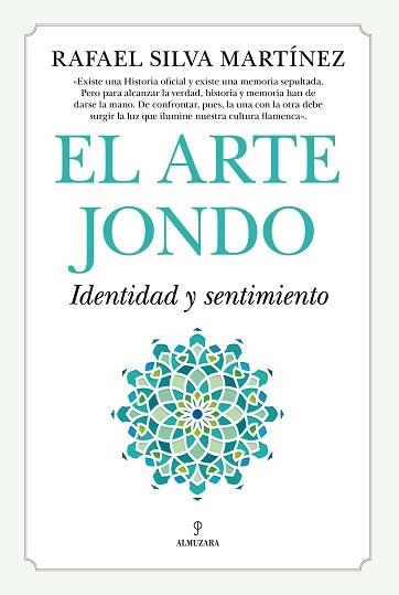 EL ARTE JONDO.IDENTIDAD Y UN SENTIMIENTO | 9788416750733 | SILVA MARTÍNEZ,RAFAEL | Llibreria Geli - Llibreria Online de Girona - Comprar llibres en català i castellà