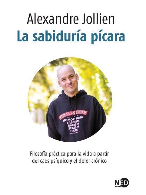 LA SABIDURÍA PÍCARA.FILOSOFÍA PRÁCTICA PARA LA VIDA A PARTIR DEL CAOS PSÍQUICO Y EL DOLOR CRÓNICO | 9788416737901 | JOLLIEN,ALEXANDRE | Libreria Geli - Librería Online de Girona - Comprar libros en catalán y castellano