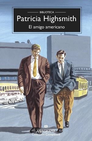 EL AMIGO AMERICANO | 9788433961082 | HIGHSMITH,PATRICIA | Llibreria Geli - Llibreria Online de Girona - Comprar llibres en català i castellà