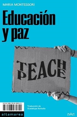 EDUCACIÓN Y PAZ | 9788418481611 | MONTESSORI,MARIA | Libreria Geli - Librería Online de Girona - Comprar libros en catalán y castellano