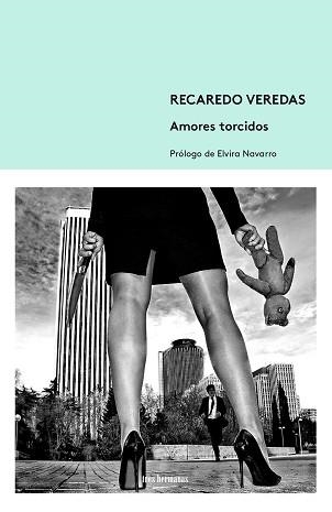 AMORES TORCIDOS | 9788412291179 | VEREDAS,RECAREDO | Libreria Geli - Librería Online de Girona - Comprar libros en catalán y castellano