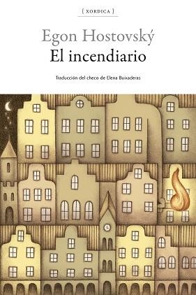 EL INCENDIARIO | 9788416461479 | HOSTOVSKÝ,EGON | Libreria Geli - Librería Online de Girona - Comprar libros en catalán y castellano