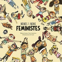 NENES I NENS FEMINISTES | 9788418599811 | LACASA,BLANCA/AMAVISCA,LUIS | Libreria Geli - Librería Online de Girona - Comprar libros en catalán y castellano